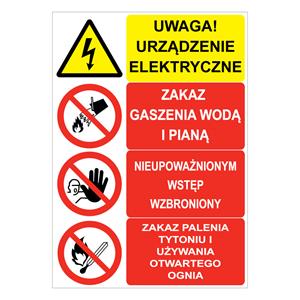 UWAGA! URZĄDZENIE ELE... - ZAKAZ GASZENIA... - NIEUPOWAŻNIONYM WSTĘP... - ZAKAZ PALENIA…, płyta PVC 2 mm, 148x210 mm