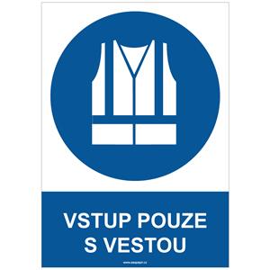 VSTUP POUZE S VESTOU - bezpečnostní tabulka, plast A4, 2 mm